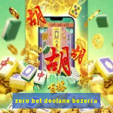 zero bet deolane bezerra